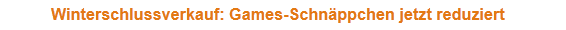 Amazon Winterschlussverkauf Games und Videospiele